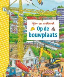 Kijk en zoekboek op de bouwplaats, deltas, zoekboek, bouwvoertuigen, wonderzolder.nl