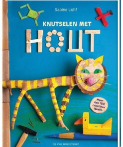 knutselen met hout, Sabine Lohf, Creatief met hout, houtbewerking, wonderzolder.nl